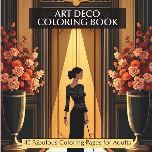 Art Deco Coloring Book: 40 Fabulous Coloring Pages for Adults