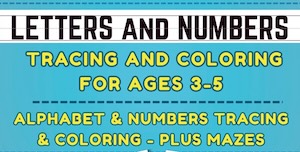 Letters and Numbers Tracing and Coloring for Ages 3-5