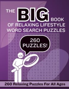 Big Book of Relaxing Lifestyle Word Search 260 Puzzles for All Ages